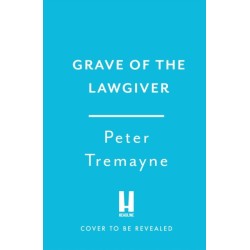 Grave of the Lawgiver: Sister Fidelma Mysteries Book 36