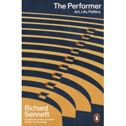 The Performer: Art, Life, Politics