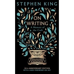 On Writing: A Memoir of the Craft: 25th Anniversary Classic Edition