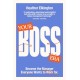 Your Boss Era: Become the Manager Everyone Wants to Work for