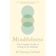The Mindfulness: The Complete Guide to Living in the Moment