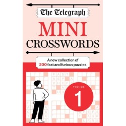 The Telegraph Mini Crosswords Volume 1: 200 fast and furious puzzles!
