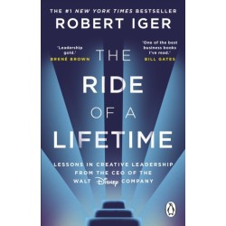 The Ride of a Lifetime: Lessons in Creative Leadership from the CEO of the Walt Disney Company