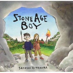 Stone Age Boy: The perfect introduction to life in the Stone Age for 3-7-year-olds for families and classrooms to read together, with a blend of words and pictures