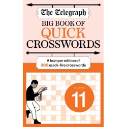 The Telegraph Big Book of Quick Crosswords 11: A bumper edition of 300 quick-fire crosswords
