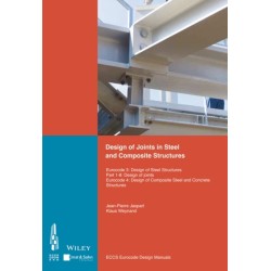 Design of Joints in Steel and Composite Structures: Eurocode 3: Design of Steel Structures. Part 1-8 Design of Joints. Eurocode 4: Design of Composite Steel and Concrete Structures