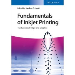 Fundamentals of Inkjet Printing: The Science of Inkjet and Droplets