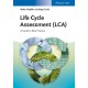 Life Cycle Assessment (LCA): A Guide to Best Practice