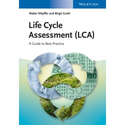 Life Cycle Assessment (LCA): A Guide to Best Practice