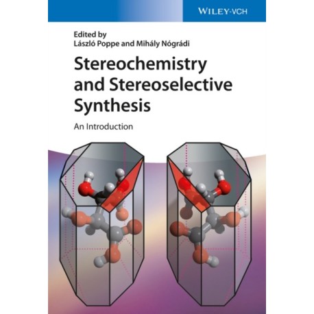 Stereochemistry and Stereoselective Synthesis: An Introduction