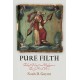 Pure Filth: Ethics, Politics, and Religion in Early French Farce