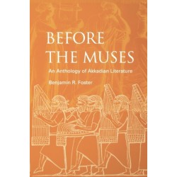 Before the Muses: An Anthology of Akkadian Literature
