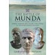 The Battle of Munda (45 BC): Pompey, Labienus and Caesar's Final Battle of the Third Roman Civil War
