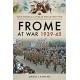 Frome at War 1939-45