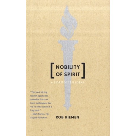 Nobility of Spirit: A Forgotten Ideal