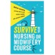 How to Survive your Nursing or Midwifery Course