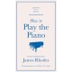 How to Play the Piano