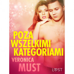 Poza wszelkimi kategoriami - opowiadanie erotyczne