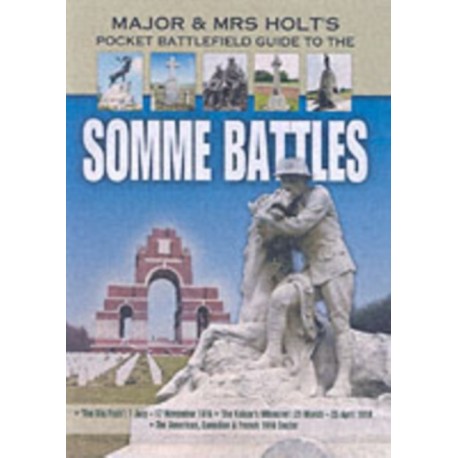 Major and Mrs Holt's Pocket Battlefield Guide to the Somme 1918