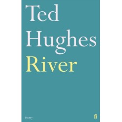 River: Poems by Ted Hughes