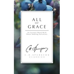 All of Grace: An earnest word with those seeking salvation