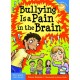 Bullying Is a Pain in the Brain