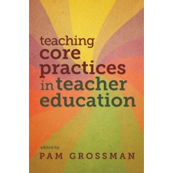 Teaching Core Practices in Teacher Education