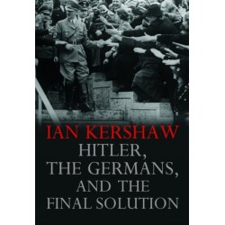 Hitler, the Germans, and the Final Solution