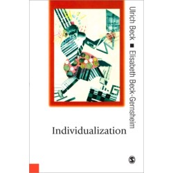 Individualization: Institutionalized Individualism and its Social and Political Consequences
