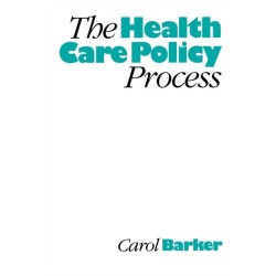 The Health Care Policy Process