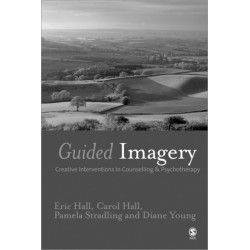 Guided Imagery: Creative Interventions in Counselling & Psychotherapy