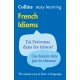 Easy Learning French Idioms: Trusted Support for Learning