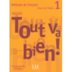 Tout va bien ! Livre de l'eleve 1: Livre de l'eleve 1
