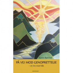 På vej mod genoprettelse: – en tro med håb