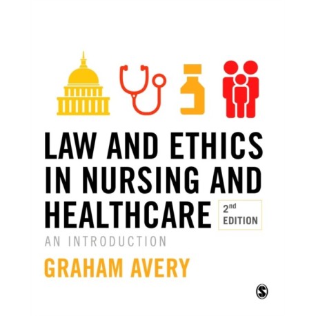 Law and Ethics in Nursing and Healthcare: An Introduction