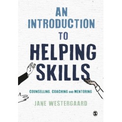 An Introduction to Helping Skills: Counselling, Coaching and Mentoring