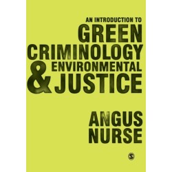 An Introduction to Green Criminology and Environmental Justice