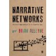 Narrative Networks: Storied Approaches in a Digital Age