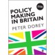 Policy Making in Britain: An Introduction