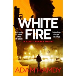 White Fire: A fast-paced espionage thriller from the Sunday Times bestselling co-author of The Private series by James Patterson