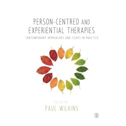 Person-centred and Experiential Therapies: Contemporary Approaches and Issues in Practice