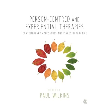 Person-centred and Experiential Therapies: Contemporary Approaches and Issues in Practice