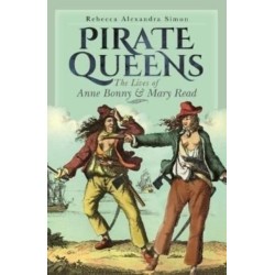 Pirate Queens: The Lives of Anne Bonny & Mary Read