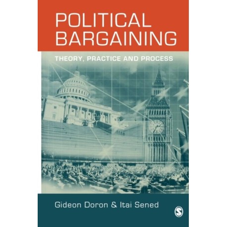Political Bargaining: Theory, Practice and Process