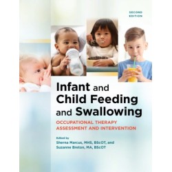 Infant and Child Feeding and Swallowing: Occupational Therapy Assessment and Intervention