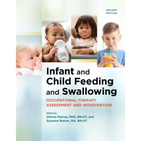 Infant and Child Feeding and Swallowing: Occupational Therapy Assessment and Intervention