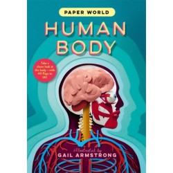 Paper World: Human Body: A fact-packed novelty book with 40 flaps to lift!