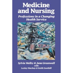 Medicine and Nursing: Professions in a Changing Health Service