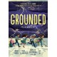 Grounded: A Novel