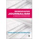 Newspaper Journalism: A Practical Introduction